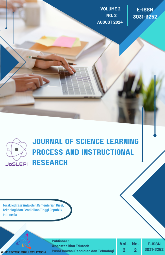 					View Vol. 2 No. 2 (2024): JOURNAL OF SCIENCE LEARNING PROCESS AND INSTRUCTIONAL RESEARCH - AUGUST
				